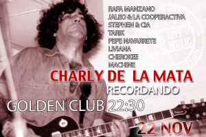 El próximo día 22 de Noviembre, nos juntaremos los amigos para recordar a Charly haciendo lo que más nos gusta, música. 
